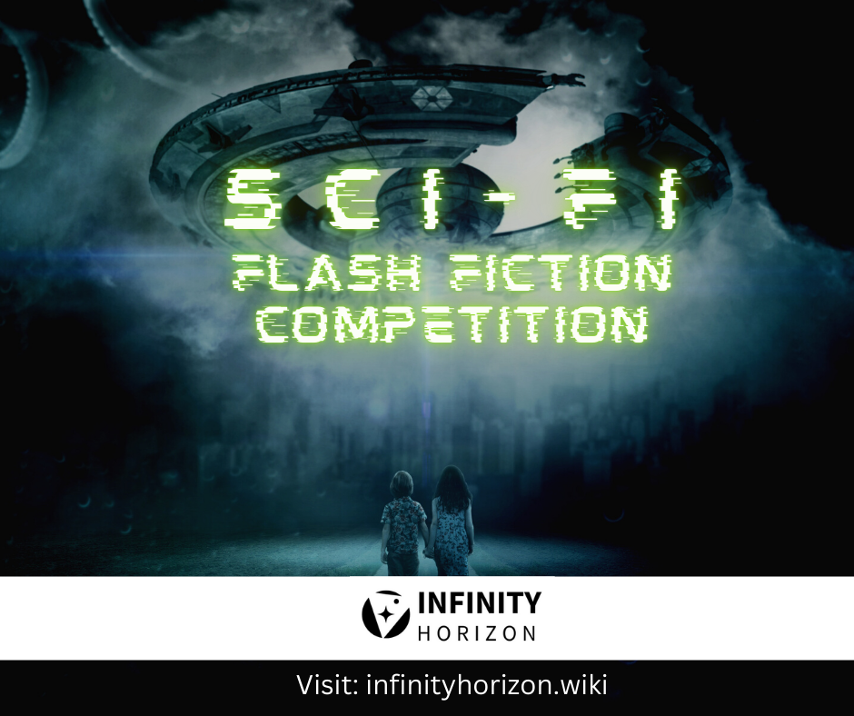 Flash Fiction Competition INFINITY HORIZON